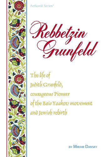 Stock image for Artscroll: Rebbetzin Grunfeld by Miriam Dansky (ArtScroll (Mesorah)) for sale by dsmbooks