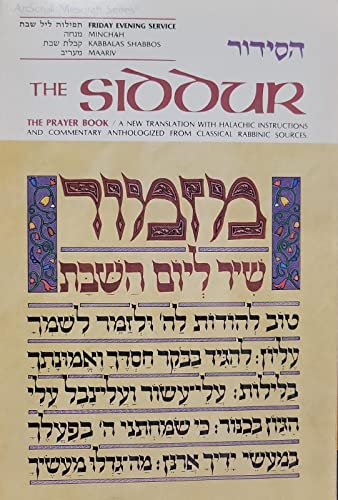 The siddur =: [ha-Sidur] = The prayerbook. Friday evening service = [Tefilot lel Shabat] : a new translation with halachic instructions and commentary ... rabbinic sources (ArtScroll mesorah series) (9780899061658) by [???]