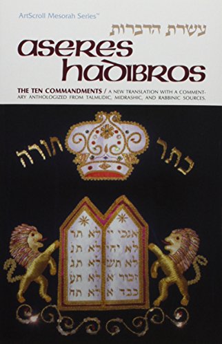 Stock image for Aseres Hadibros. The Ten Commandments: A New Translation with a commentary anthologized from Talmudic, Midrashic, and Rabbinic Sources. for sale by Henry Hollander, Bookseller