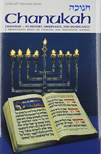 Beispielbild fr Chanukah - Its History, Observance Significance, A presentation based on Talmudic and traditional sources (Artscroll Mesorah Series) (English and Hebrew Edition) zum Verkauf von Big River Books