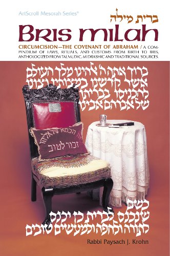 Stock image for Bris Milah / Circumcision: The Covenant of Abraham - A compendium of laws, rituals, & customs from birth to bris anthologized from talmudic & . Mesorah Series) (English and Hebrew Edition) for sale by SecondSale