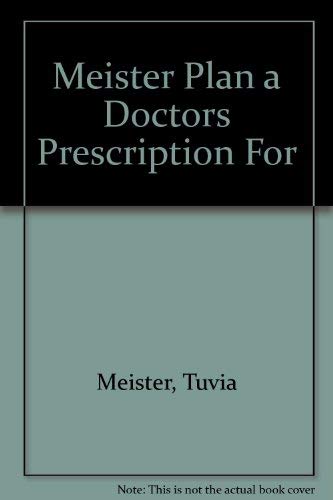 9780899061993: Meister Plan a Doctors Prescription For