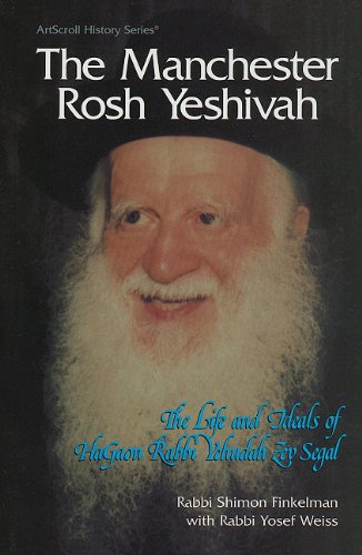 Beispielbild fr The Manchester Rosh Yeshivah: The Life and Times of HaGaon Rabbi Yehudah Zev Segal. zum Verkauf von Henry Hollander, Bookseller