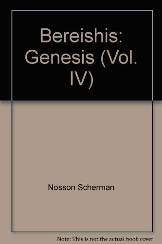 Imagen de archivo de Gereshis Genesis Volume 4 A new translation with a commentary anthologized from Talmudic, Midrashic, and Rabbinic sources a la venta por Langdon eTraders