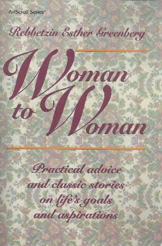 Imagen de archivo de Woman to Woman: Practical Advice and Classic Stories on Life's Goals and Aspirations a la venta por ThriftBooks-Dallas
