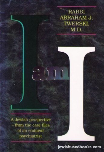 9780899064215: I Am I: A Jewish Perspective - From the Case Files of an Eminent Psychiatrist