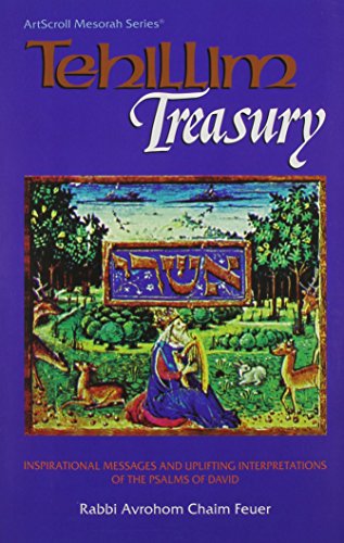 Beispielbild fr Tehillim Treasury: Inspirational Messages and Uplifting Interpretations of the Psalms of David (Artscroll Mesorah Series) zum Verkauf von Bookensteins