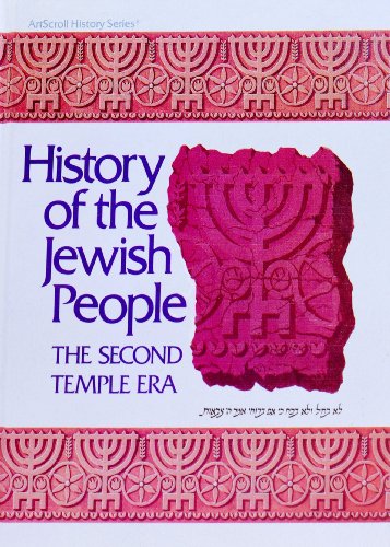 History of the Jewish People: The Second Temple Era (Artscroll History Series) (9780899064543) by [???]
