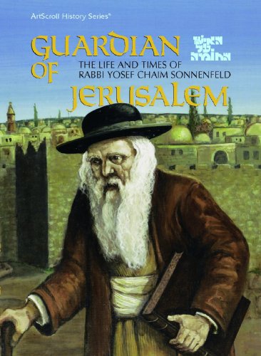 Beispielbild fr Guardian of Jerusalem: Ha-Ish Al Ha-Homah : The Life and Times of Yosef Chaim Sonnenfeld (Artscroll History Series) zum Verkauf von Wizard Books