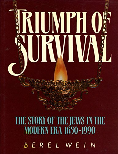9780899064987: Triumph of Survival: The Story of the Jews in the Modern Era 1650-1990