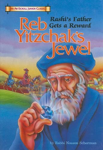 Stock image for Reb Yitzchak's Jewel: Rashi's Father Gets a Reward for sale by ThriftBooks-Dallas