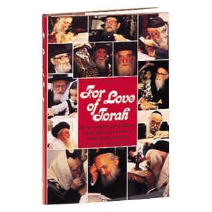 Beispielbild fr For Love of Torah: Stories, Insights and Reflections on the Study and Students of Israel's Greatest Treasure zum Verkauf von HPB Inc.