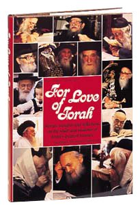 Stock image for For Love of Torah: Stories, Insights and Reflections on the Study and Students of Israel's Greatest Treasure for sale by HPB Inc.