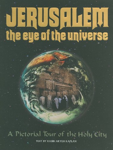 9780899065885: Jerusalem the Eye of the Universe: A Pictorial Tour of Jerusalem