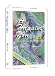 A Happier You: A Teenager's Guide to Happiness & Confidence (The Artscroll) - R. Weinrerch