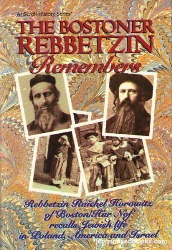 9780899065939: The Bostoner Rebbetzin Remembers: Rebbetzin Raichel Horowitz of Boston/Har Nof Recalls Jewish Life in Poland America and Israel