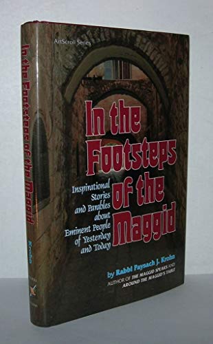 Stock image for In the Footsteps of the Maggid: Inspirational Stories and Parables about Eminent People of Yesterday and Today. for sale by Henry Hollander, Bookseller