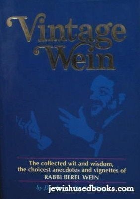 Beispielbild fr Vintage Wein: The collected wit and wisdom, the choicest anecdotes and vignettes of Rabbi Berel Wein zum Verkauf von Losaw Service