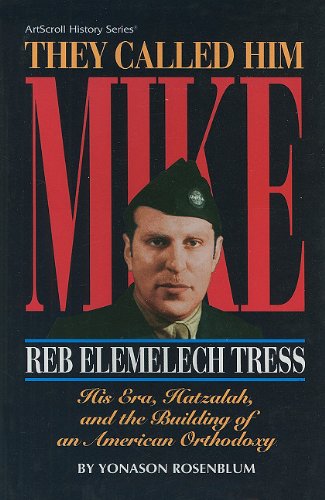 Beispielbild fr They Called Him Mike. Reb Elemelech Tress: His Era, Hatzalah and the Building of American Orthodoxy. zum Verkauf von Henry Hollander, Bookseller