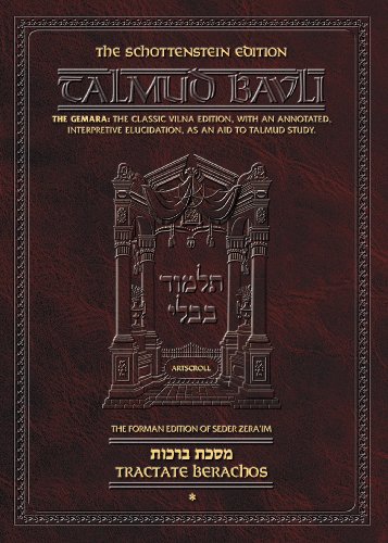 Beispielbild fr The Schottenstein Daf Yomi Talmud Bavli. The Forman Edition of Seder Zeraim. The Gemara: The Classic Vilna Edition, with an Annotated, Interpretive Elucidation, as an Aid to Talmud Study. The Hebrew folios and reproduced from the newly typeset and enhanced Oz Vehadar of the Classic Vilna Talmud. Tractate Berachos, Volume I. zum Verkauf von Henry Hollander, Bookseller