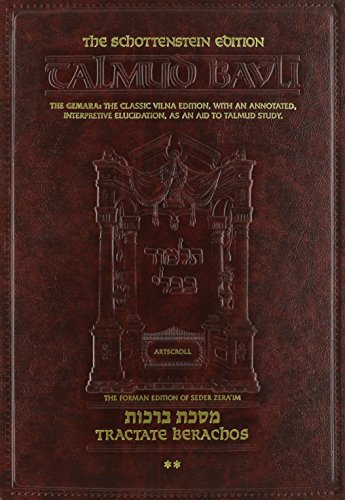 Beispielbild fr The Schottenstein Daf Yomi Talmud Bavli. The Forman Edition of Seder Zera'im. The Gemara: The Classic Vilna Edition, with an Annotated, Interpretive Elucidation, as an Aid to Talmud Study. The Hebrew folios and reproduced from the newly typeset and enhanced Oz Vehadar of the Classic Vilna Talmud. Tractate Berachos, Volume II. zum Verkauf von Henry Hollander, Bookseller