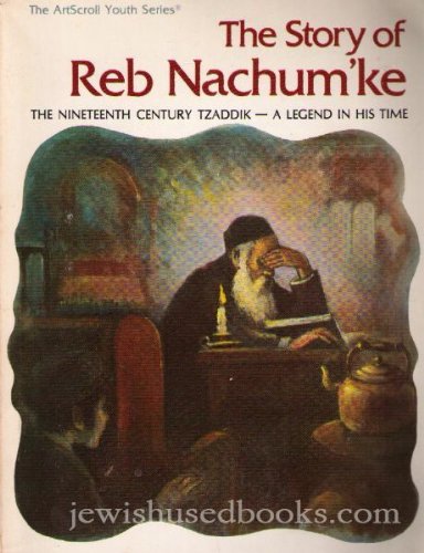 9780899067810: Story of Reb Nachumke: The Nineteenth Century Tzaddik--A Legend in His Time