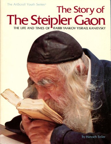 9780899067964: The story of the Steipler Gaon: The life and times of Rabbi Yaakov Yisrael Ka...