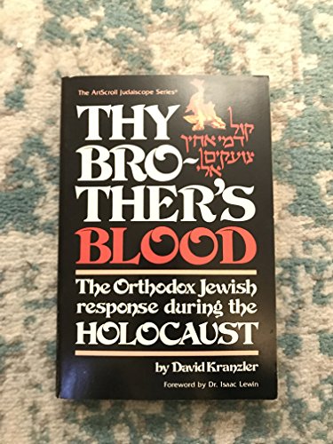9780899068596: Thy Brother's Blood: The Orthodox Jewish Response During the Holocaust