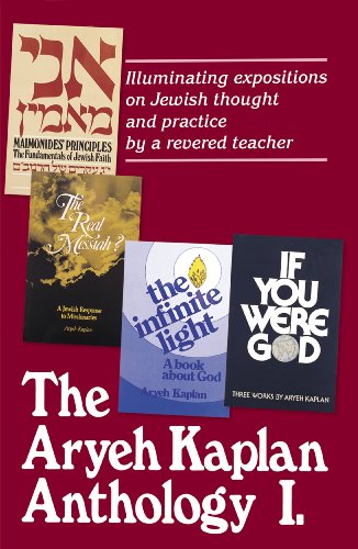 Aryeh Kaplan Anthology Volume I by Rabbi Aryeh Kaplan