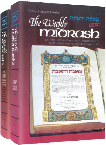 Stock image for The Weekly Midrash: Tz'Enah Ur'Enah-The Classic Anthology of Torah Lore and Midrashic Commentary (Artscroll Judaica Classics) for sale by WorldofBooks