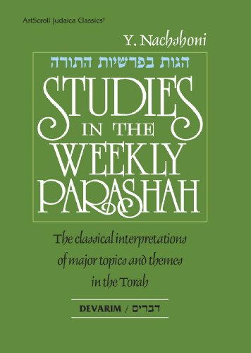 Beispielbild fr Studies in the Weekly Parashah: The Classical Interpretations of Major Topics and Themes in the Torah. Devarim. zum Verkauf von Henry Hollander, Bookseller