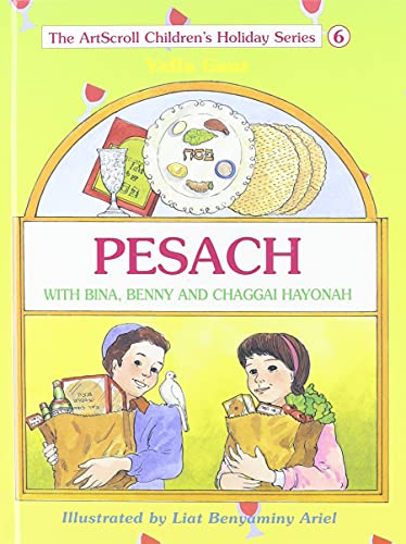 Pesach: With Bina, Benny and Chaggai Hayonah (The Artscroll Youth Holiday Series)