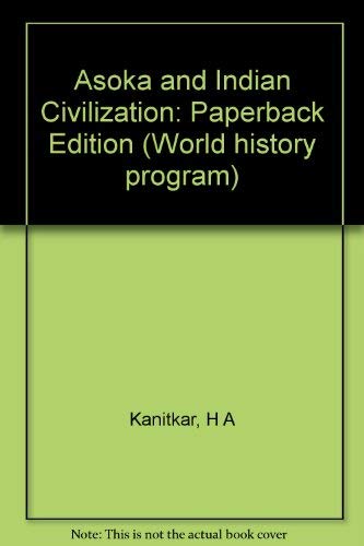 Asoka and Indian Civilization (9780899080109) by Kanitkar, Helen