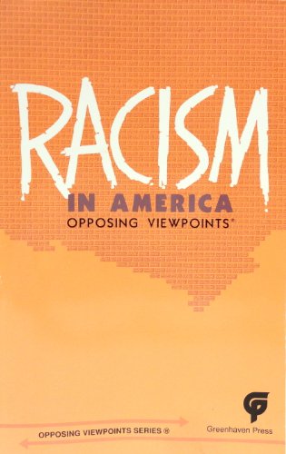 Imagen de archivo de Racism in America Opposing Viewpoints a la venta por Virtuous Volumes et al.