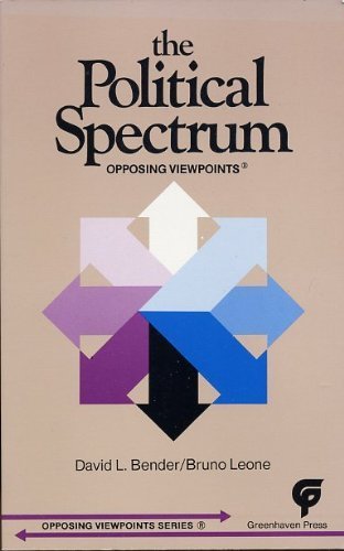 Imagen de archivo de The Political spectrum (Opposing viewpoints series) a la venta por Wonder Book