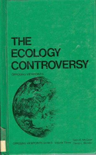 Ecology Controversy (Opposing Viewpoints) (9780899083278) by Bender, David L.; Leone, Bruno