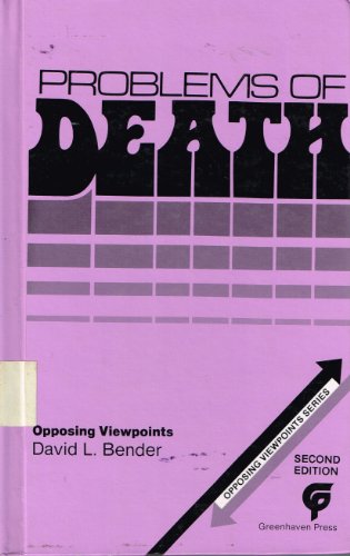 Stock image for Problems of Death : Opposing Viewpoints for sale by Better World Books: West