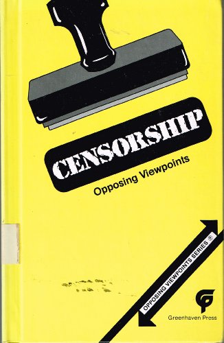 9780899083773: Censorship, opposing viewpoints (Opposing viewpoints series)