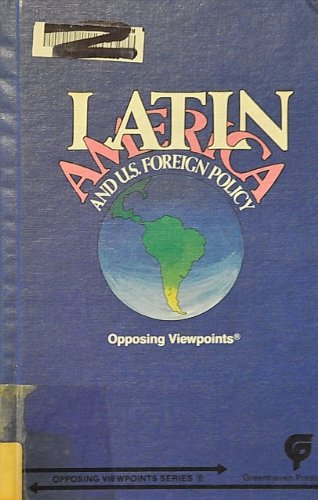 Imagen de archivo de Latin America and U. S. Foreign Policy : Opposing Viewpoints a la venta por Better World Books