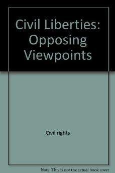 Beispielbild fr Civil Liberties : Opposing Viewpoints zum Verkauf von Better World Books