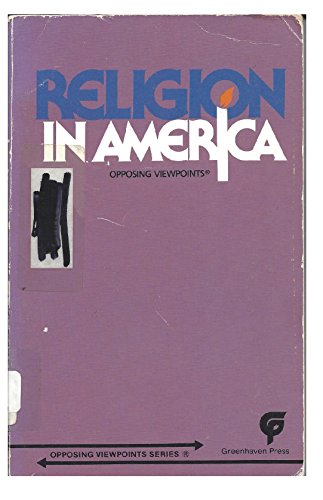 Beispielbild fr Religion In America: Opposing Viewpoints zum Verkauf von GloryBe Books & Ephemera, LLC
