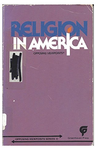 Imagen de archivo de Religion In America: Opposing Viewpoints a la venta por GloryBe Books & Ephemera, LLC