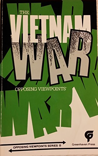Stock image for The Vietnam War: Opposing Viewpoints for sale by Wonder Book