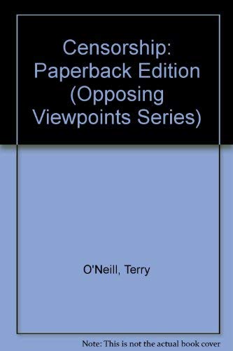 Censorship: Paperback Edition (Opposing Viewpoints Series) (9780899084541) by [???]