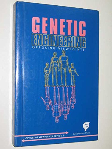 Stock image for Genetic Engineering. Opposing Viewpoints for sale by Bookworm Books