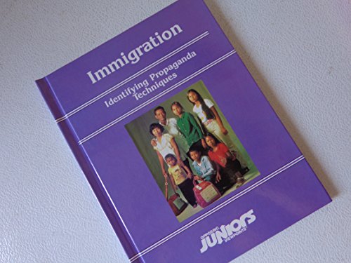 Imagen de archivo de Immigration : Identifying Propaganda Techniques a la venta por Better World Books: West