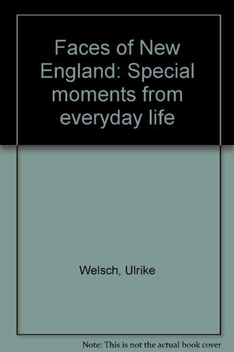 Faces of New England: Special Moments from Everyday Life (SIGNED)