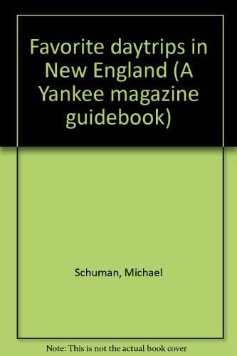 9780899090245: Favorite daytrips in New England (A Yankee magazine guidebook)