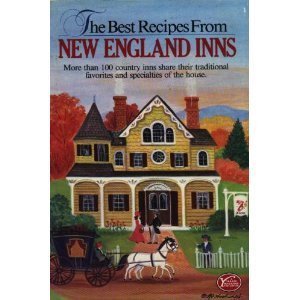Stock image for The Best Recipes from New England Inns: More Than 100 Country Inns Share Their Traditional Favorites and Specialties of the House for sale by ThriftBooks-Dallas