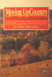 Beispielbild fr Moving Upcountry: A Yankee Way of Knowledge zum Verkauf von Half Price Books Inc.